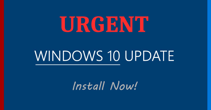 Warning: Quickly Patch A New Critical Windows 10 Flaw Discovered by the NSA