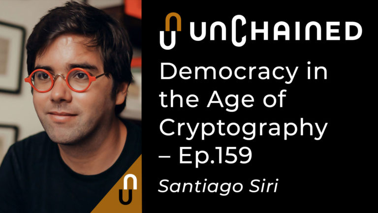 Democracy in the Age of Cryptography – Unchained Podcast