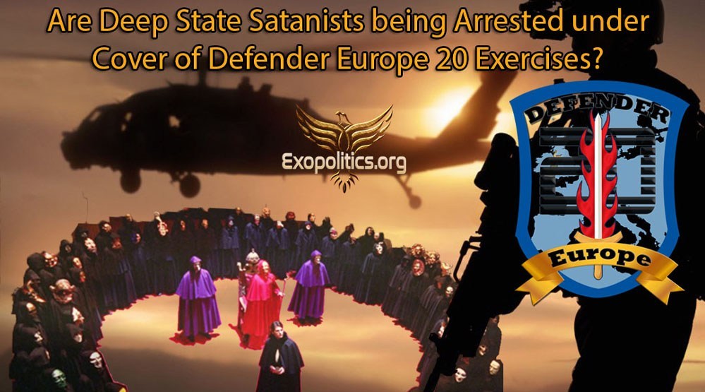 Are Deep State Satanists being Arrested under Cover of Defender Europe 20 Exercises?