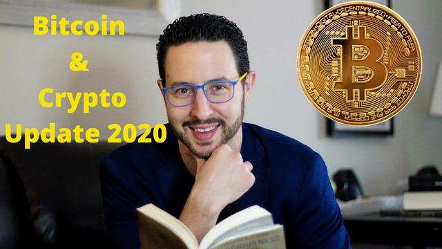 Bitcoin and Cryptocurrency Update – 2020 Version