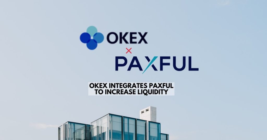 OKex Integrates Paxful to Increase Liquidity