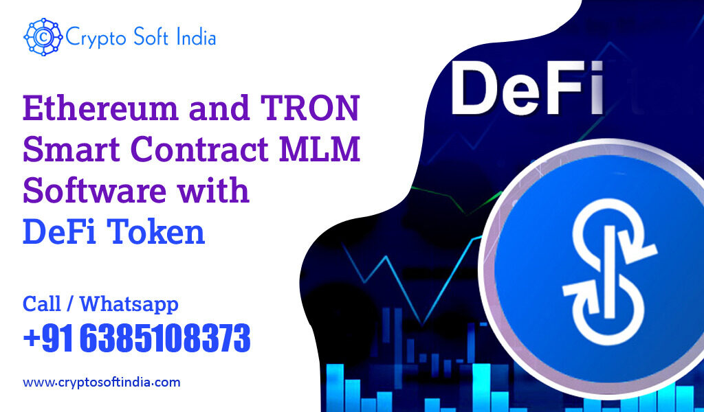 Chennai – Ethereum and TRON Smart Contract MLM Software with DeFi Token-Crypto soft india