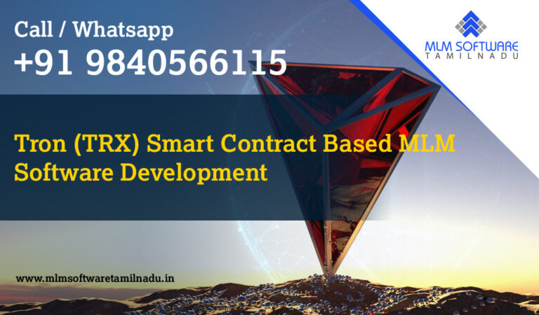 Chennai – TRON (TRX) Smart Contract Based MLM Software Development-MLM software tamilnadu