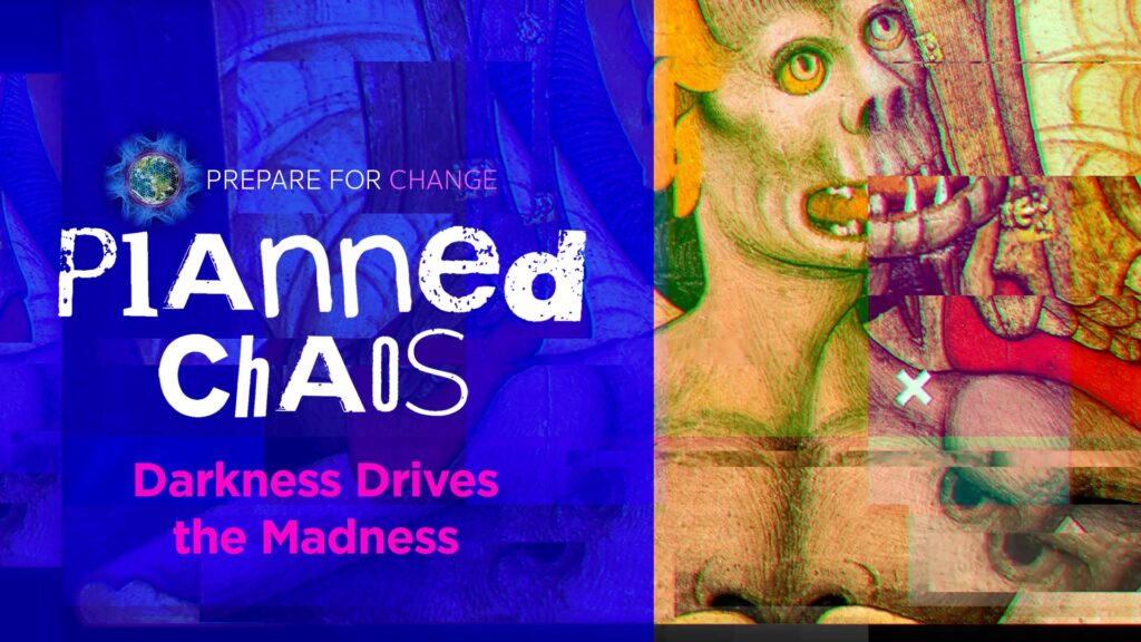 Planned Chaos Part 9 – Darkness Drives the Madness