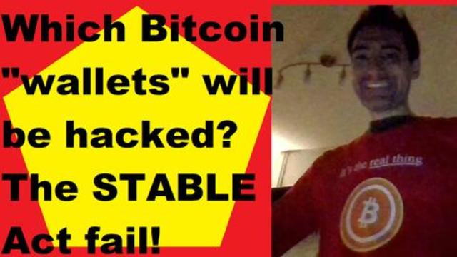 Which Bitcoin “wallets” will be hacked? The STABLE Act fail! Christine Lagarde, BTC principles!