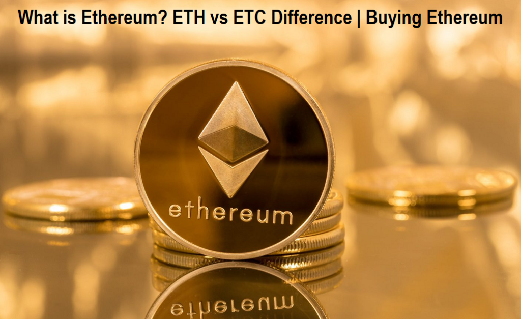 What is Ethereum? ETH vs ETC Difference | Buying Ethereum with Cash or Exchange XMR to ETH?