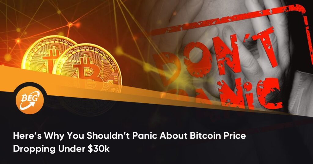 Here’s Why You Shouldn’t Panic About Bitcoin Price Dropping Under $30k