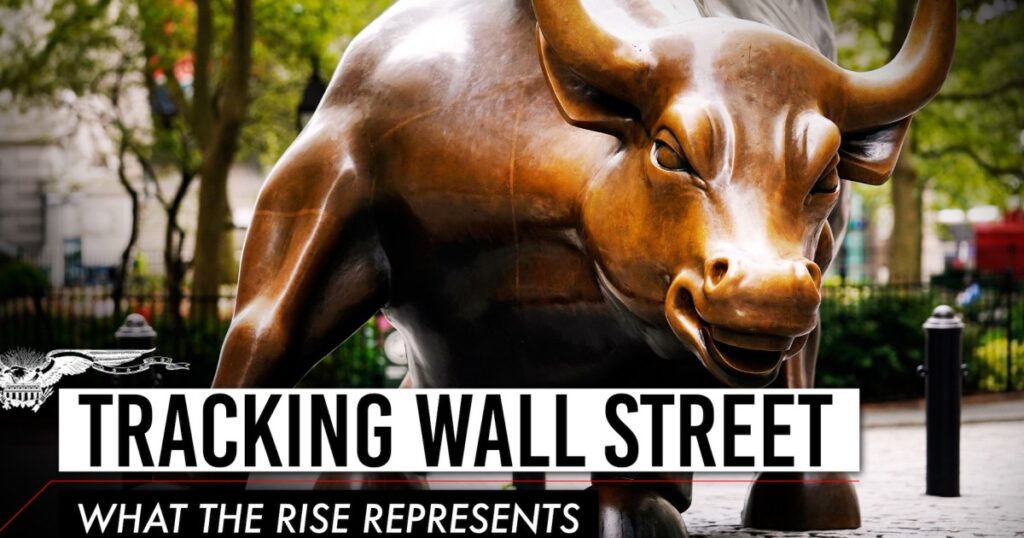 Tracking Wall Street: What the rise represents