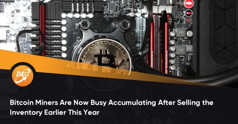 Bitcoin Miners Are Now Busy Accumulating After Selling the Inventory Earlier This Year