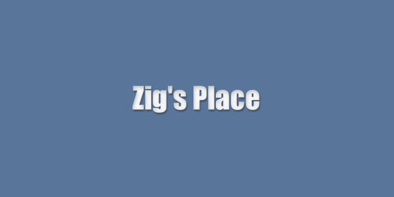 Zig’s Place