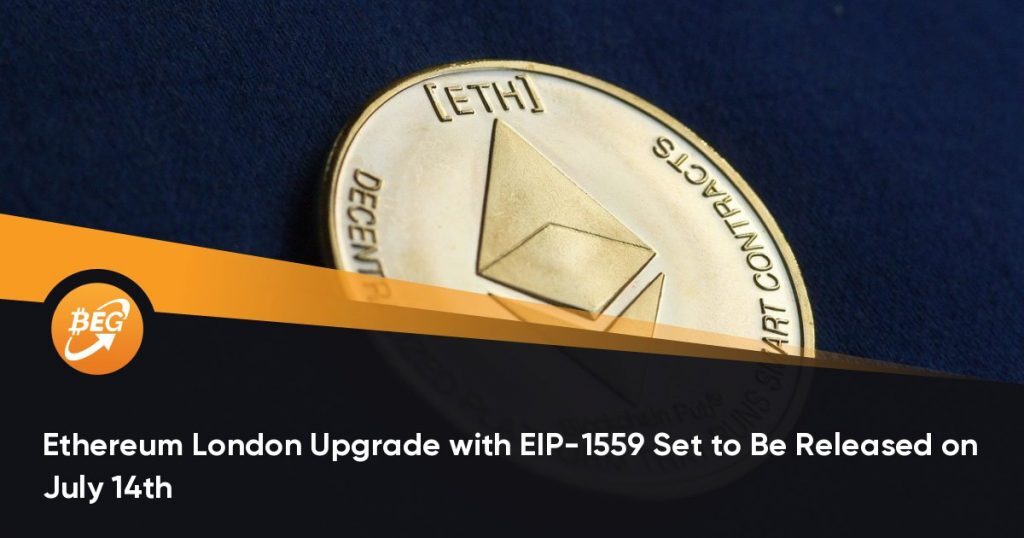 Ethereum London Upgrade with EIP-1559 Set to Be Released on July 14th