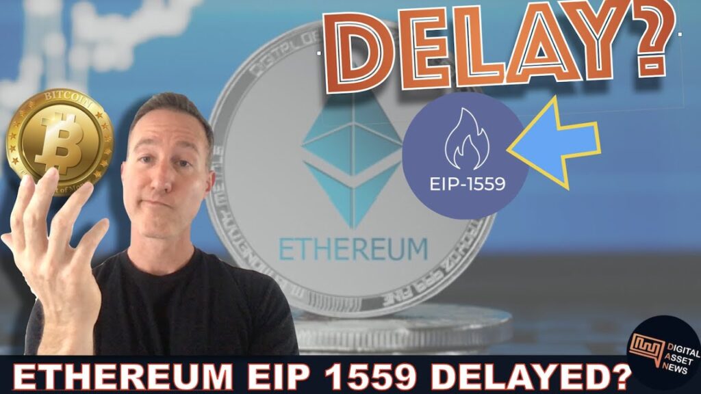 ETHEREUM LONDON HARD FORK EIP 1559 DELAYED. MAYBE AUGUST?