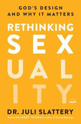 PDF © FULL BOOK © Rethinking Sexuality: God’s Design and Why It Matters [pdf books free] Umofgfrdsa