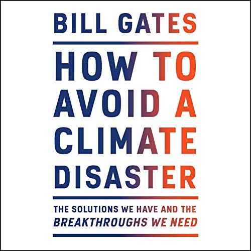 PDF @ FULL BOOK @ How to Avoid a Climate Disaster: The Solutions We Have and the Breakthroughs We Need [pdf books free] | by Ctwisterxcvkhucnterh | Sep, 2021 |