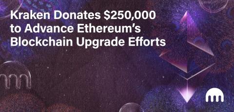 Kraken Donates $250,000 to Advance Ethereum’s Blockchain Upgrade Efforts