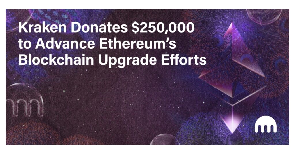 Kraken Donates $250,000 to Advance Ethereum’s Blockchain Upgrade Efforts | Business Wire
