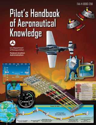 PDF © FULL BOOK © Pilot’s Handbook of Aeronautical Knowledge (Federal Aviation Administration): FAA-H-8083–25B [pdf books free] | by Tsxcamy Soliman | Sep, 2021 |