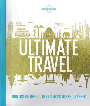 PDF © FULL BOOK © ‘’Lonely Planet’’s Ultimate Travel: Our List of the 500 Best Places to See… Ranked‘’ EPUB [pdf books free] | by Tegrwegfer | Sep, 2021 |