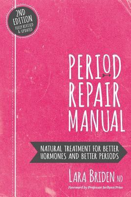 [PDF] Download Period Repair Manual: Natural Treatment for Better Hormones and Better Periods News_Release by :Lara Briden | by Fresteaijo09 | Sep, 2021 |
