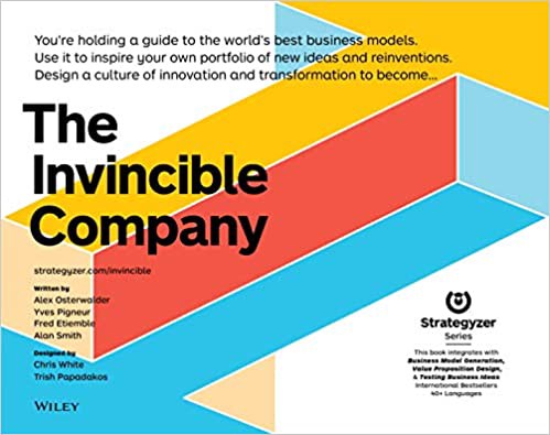 [PDF] Download The Invincible Company: How to Constantly Reinvent Your Organization with Inspiration From the World’s Best Business Models KINDLE_Book by :Alexander Osterwalder | by Hujikawati66 | Sep, 2021 |