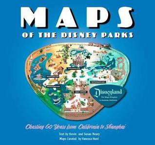~*PDF Maps of the Disney Parks: Charting 60 Years from California to Shanghai ^EPub by Kevin Neary | by Masijsa | Sep, 2021 |