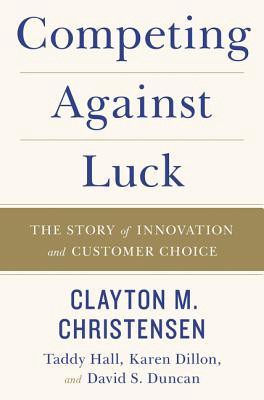 (*PDF/Kindle)->Read Competing Against Luck BY Clayton M. Christensen Book | by Mdereddwddse | Sep, 2021 |