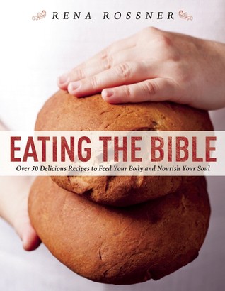[PDF] Download Eating the Bible: Over 50 Delicious Recipes to Feed Your Body and Nourish Your Soul News_Release by :Rena Rossner | by Rotiijoreki76 | Oct, 2021 |