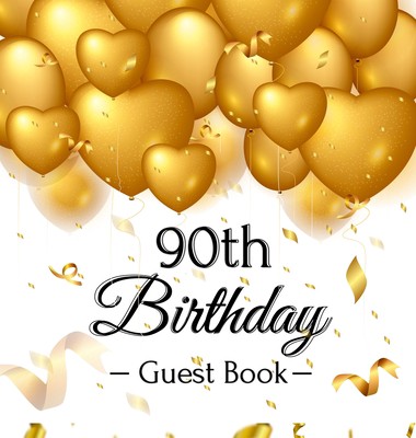[PDF] Download 90th Birthday Guest Book: Gold Balloons Hearts Confetti Ribbons Theme, Best Wishes from Family and Friends to Write in, Guests Sign in for Party, Gift Log, A Lovely Gift Idea, Hardback Ebook_File by :NOT A BOOK | by Rotiijoreki76 | Oct, 2021 |