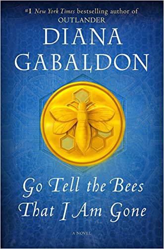 Read-Full] pdf [Go Tell the Bees That I Am Gone: A Novel…] by Diana Gabaldon Free*Books ‘Online | by Vmohamd Mk | Oct, 2021 |