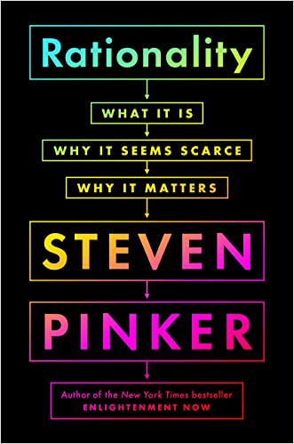 (*PDF/epub)->Read Rationality: What It Is, Why It Seems Scarce,… BY Steven Pinker Full Book | by Vlukinhahenriquee | Oct, 2021 |