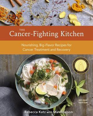 DOWNLOAD FREE The Cancer-Fighting Kitchen: Nourishing, Big-Flavor Recipes for Cancer Treatment and Recovery EBOOK | by Rpmftrlguo | Oct, 2021 |