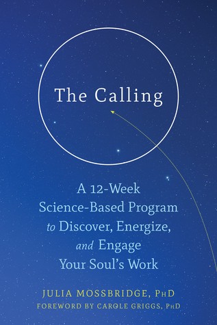 (PDF DOWNLOAD)The Calling: A 12-Week Science-Based Program to Discover, Energize, and Engage Your Soul?s WorkBYJulia MossbridgeFullVersion | by Ghfhgggffffggfffg | Sep, 2021 |