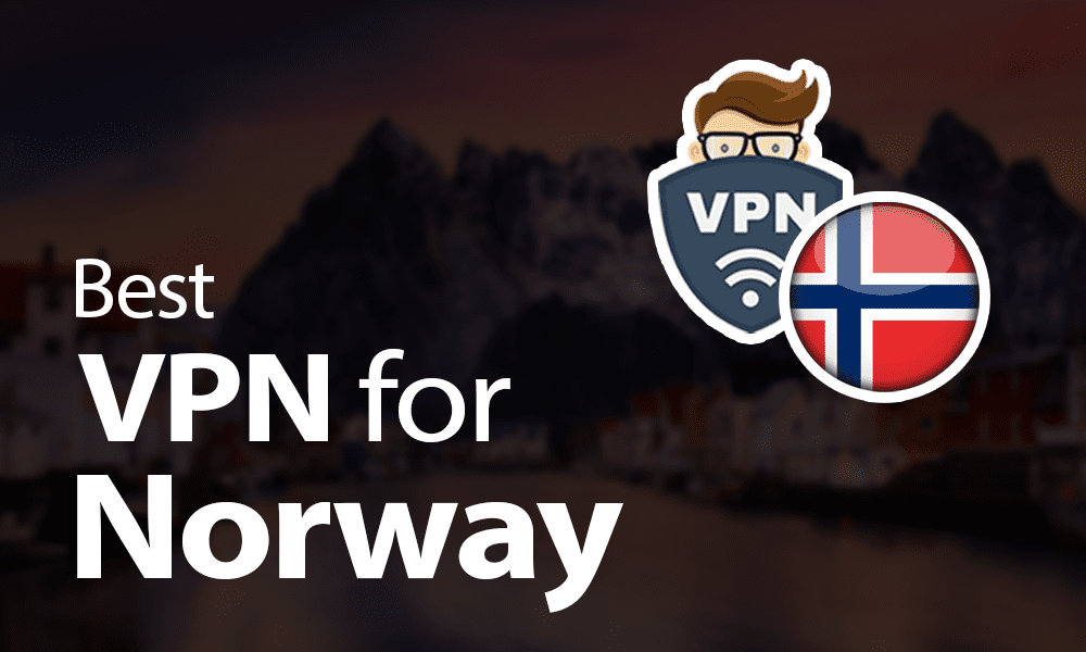 Best VPN for Norway in 2022: 5 Paid & Free VPN Options With Unlimited Bandwidth