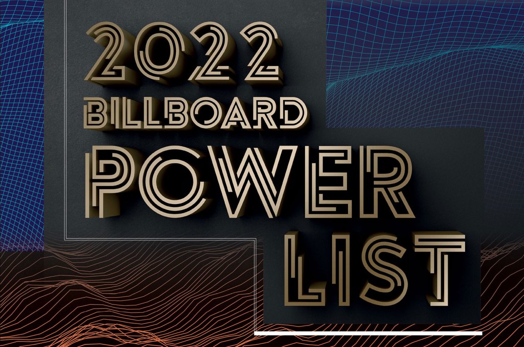 Billboard’s 2022 Power List Revealed