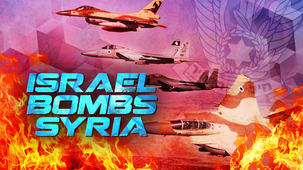 Israel Bombs Syria Again