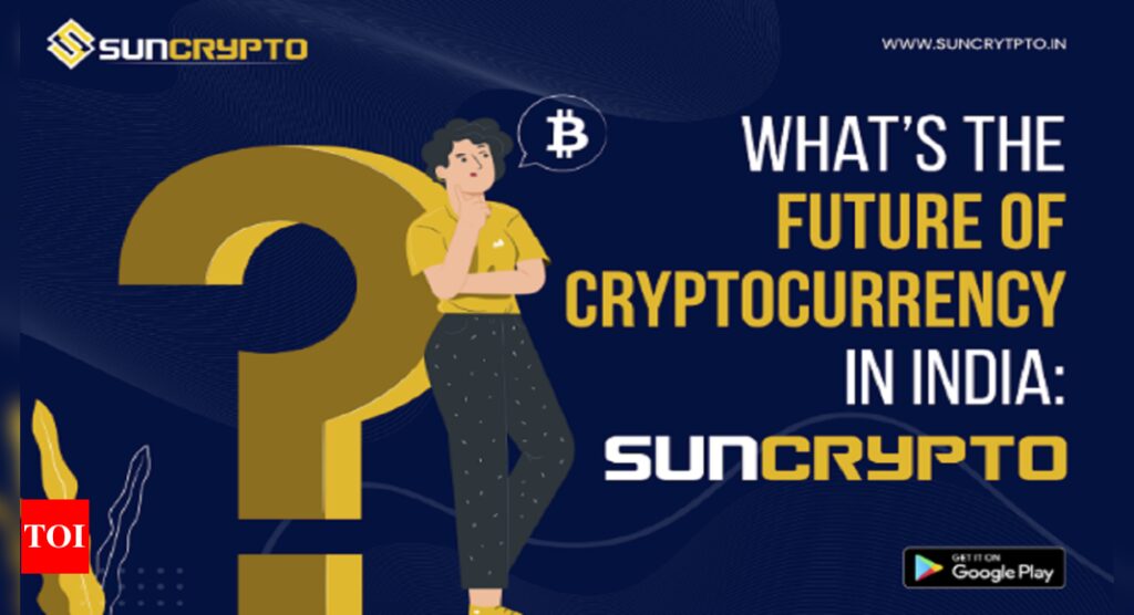 Advt: Decoding the future of cryptocurrency in India – Times of India