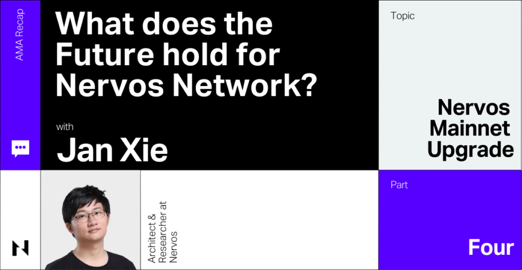 Jan Xie AMA: Part Four — What does the Future hold for Nervos Network? | by Nervos Network | Jun, 2022 |