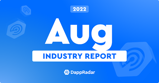 With DeFi Hit by Tornado Cash sanctions, Layer-2 Protocols Thrive Amid Ethereum’s Merge, DappRadar’s August 2022 Blockchain Industry Report Shows