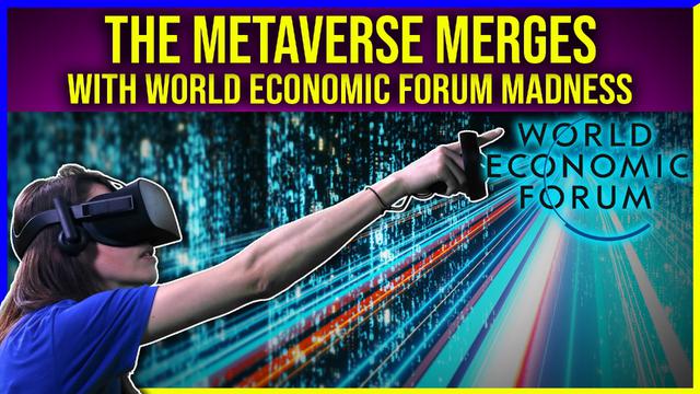 WEF Partners With The Metaverse For A Transhumanist Agenda