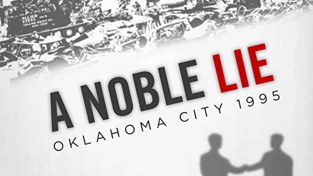 A Noble Lie: Oklahoma City 1995 (Documentary)