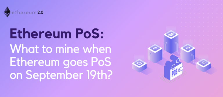 Ethereum PoS: What to mine when Ethereum goes PoS on September 19th – Technology Today – EIN Presswire
