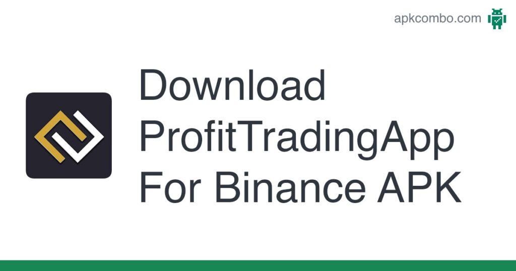 [apk_updated] ProfitTradingApp For Binance
