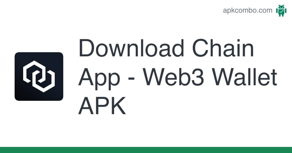[apk_updated] Chain App – Web3 Wallet