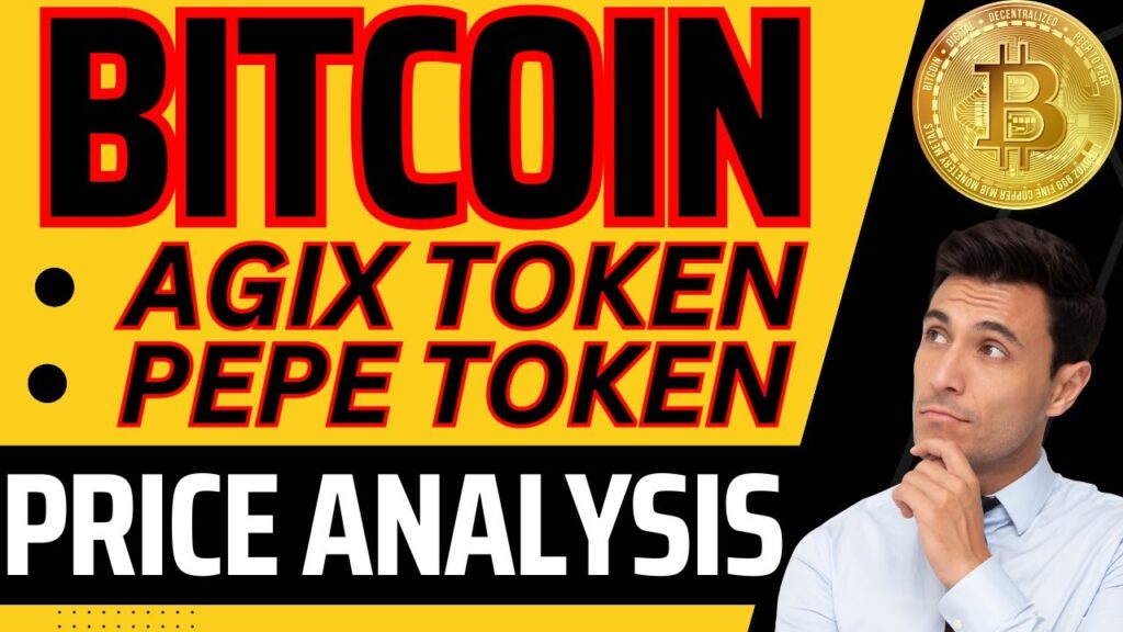 AGIX Price Action Coverage, PEPE Token Updates & Bitcoin Price Analysis | CoinMarketBag