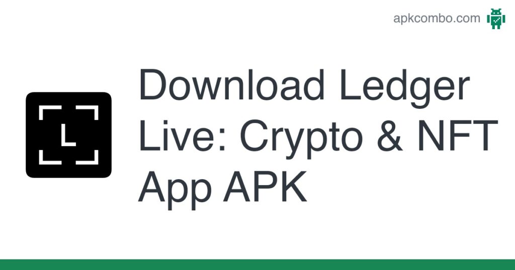 [apk_updated] Ledger Live: Crypto & NFT App