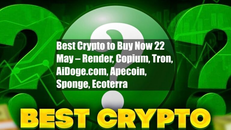 Best Crypto To Buy Now 22 May – Render, Copium, Tron, AiDoge.com, Apecoin, Sponge, Ecoterra | CoinMarketBag