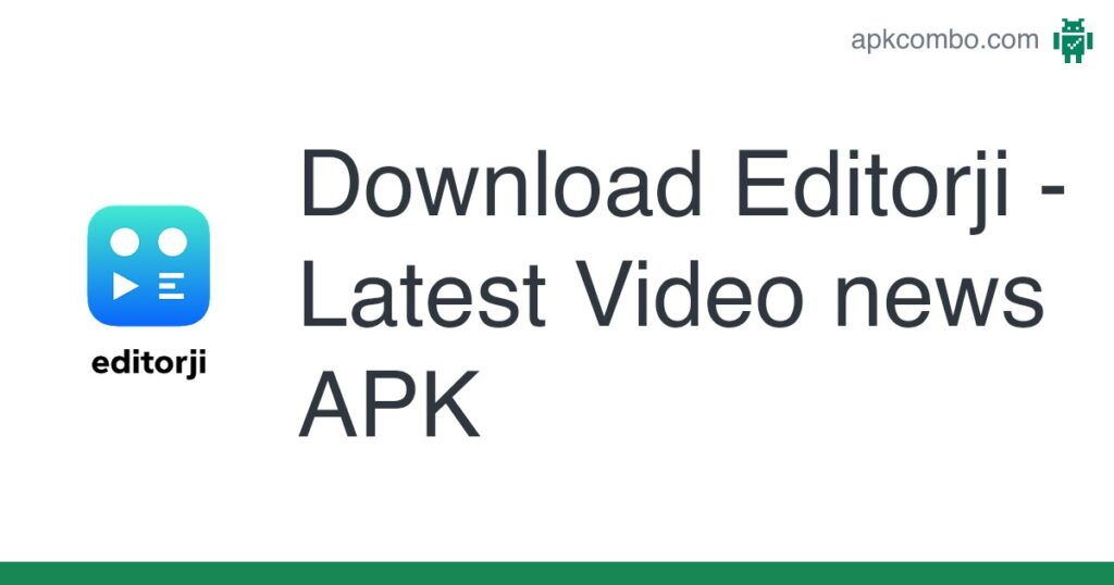 [apk_updated] Editorji – Latest Video news