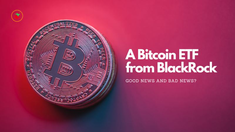 A Bitcoin ETF from BlackRock? Good and bad news? – Crypto Recap – Stock market news | MarketScreener