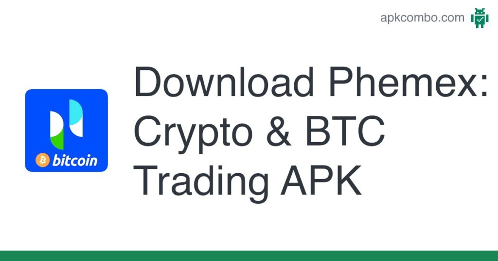 [apk_updated] Phemex: Crypto & BTC Trading