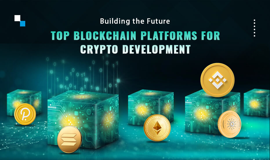 The Best Blockchain Platforms for Crypto Development in 2023
